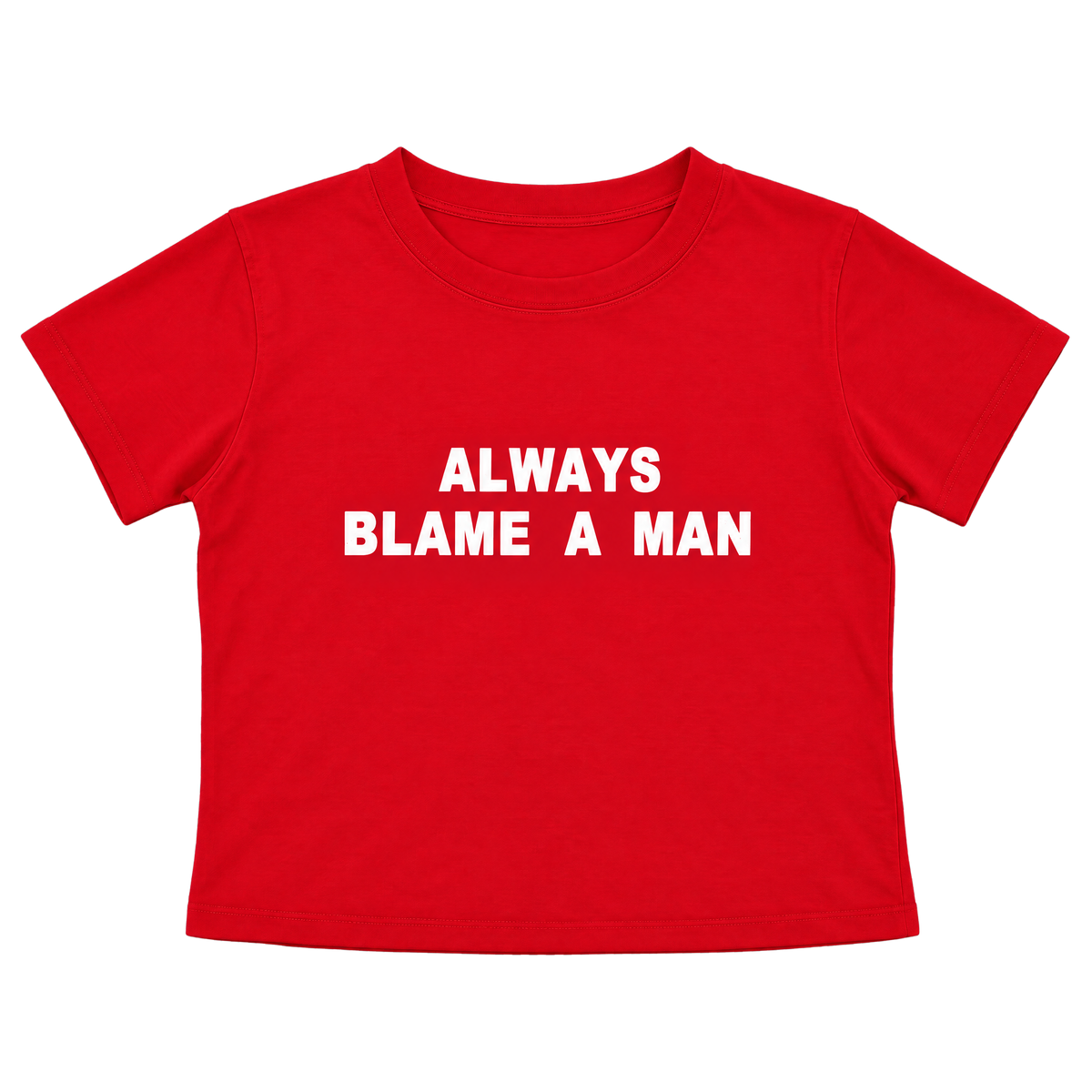 Always Blame A Man Letter Print Slim-Fit Baby Tee