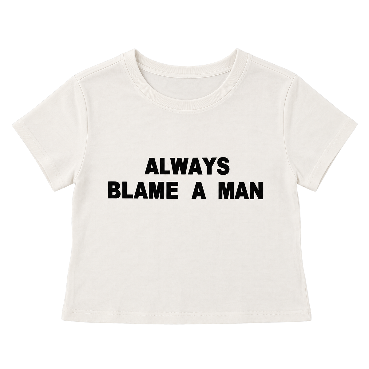 Always Blame A Man Letter Print Slim-Fit Baby Tee