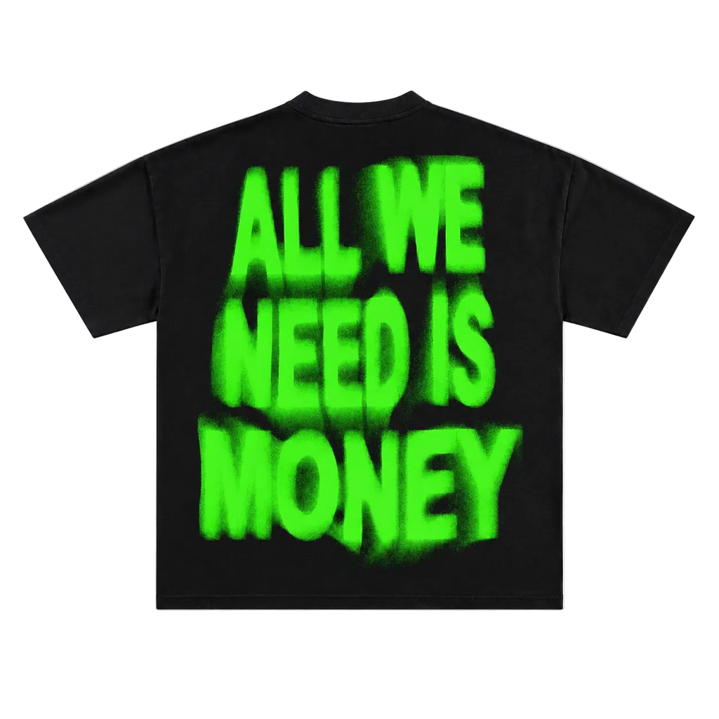 All We Need Is Money Neon Print Round Neck Tee