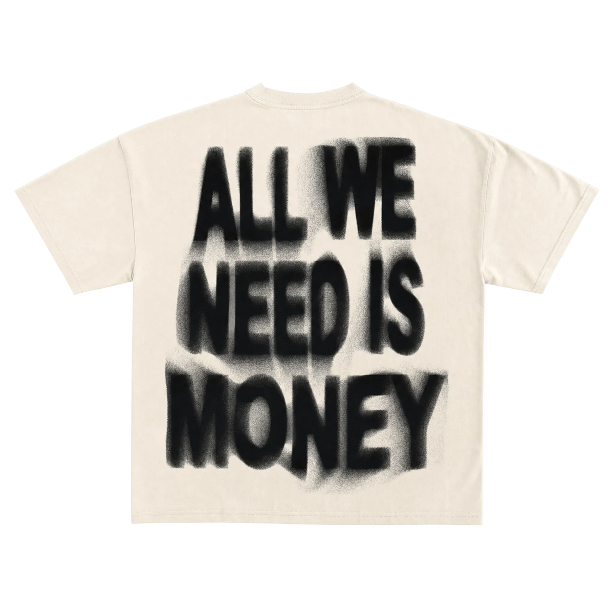 All We Need Is Money Round Neck Tee