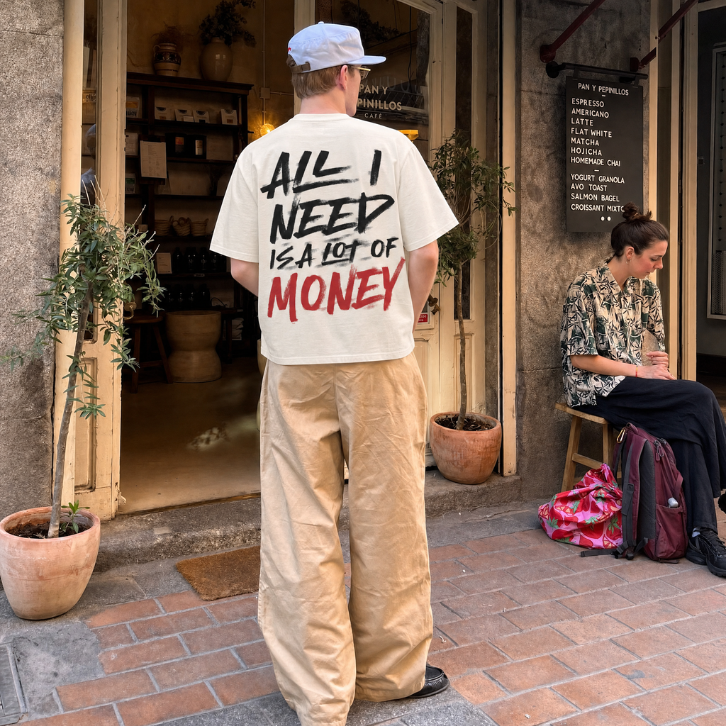 All I Need Is A Lot Of Money Round Neck Tee
