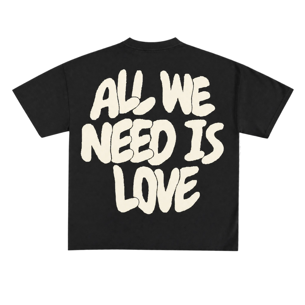 All We Need Is Love Round Neck Tee