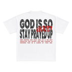 God Is So Good Stay Prayed Up Round Neck Tee