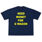 Need Money For G Wagon Graphic Tee