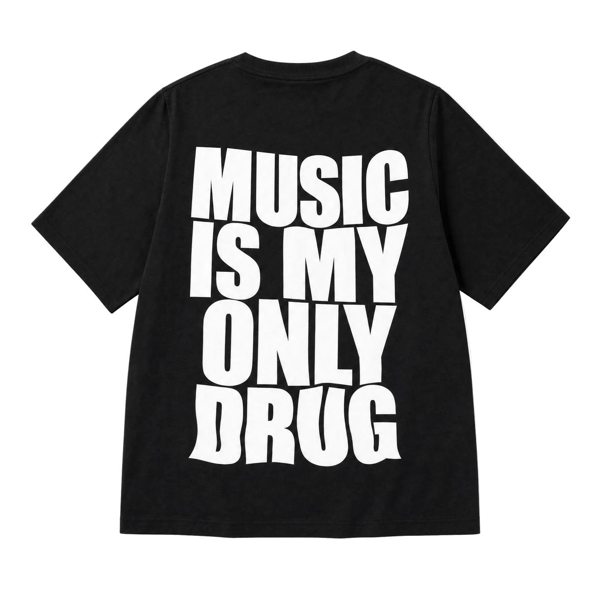 Music Is My Only Drug Streetwear Tee